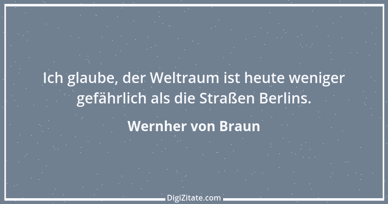 Zitat von Wernher von Braun 2