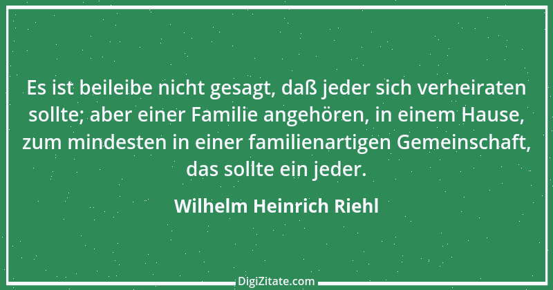 Zitat von Wilhelm Heinrich Riehl 40