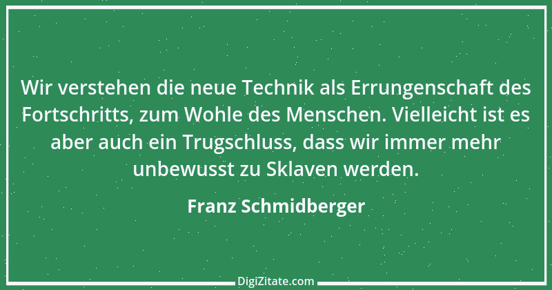 Zitat von Franz Schmidberger 129