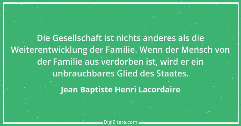 Zitat von Jean Baptiste Henri Lacordaire 43