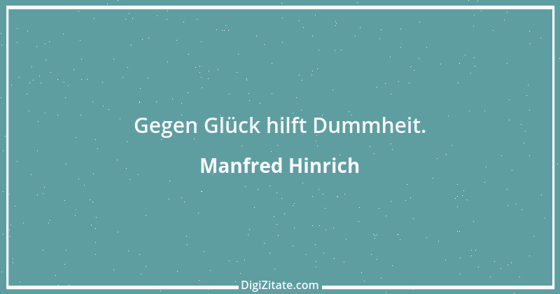 Zitat von Manfred Hinrich 3346