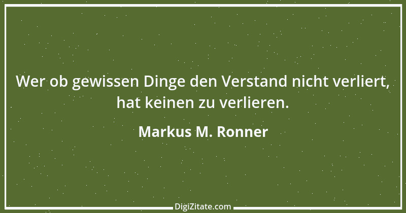 Zitat von Markus M. Ronner 88