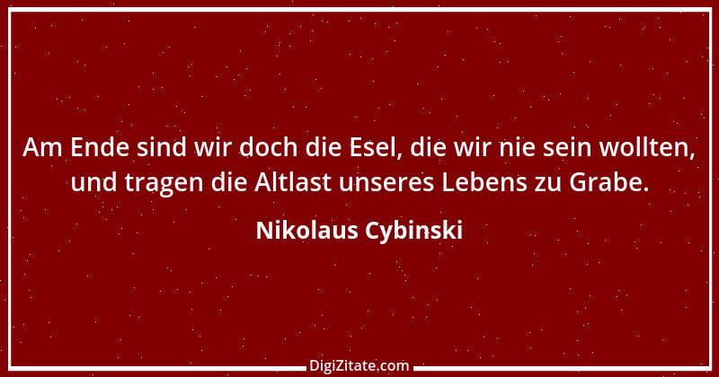 Zitat von Nikolaus Cybinski 79