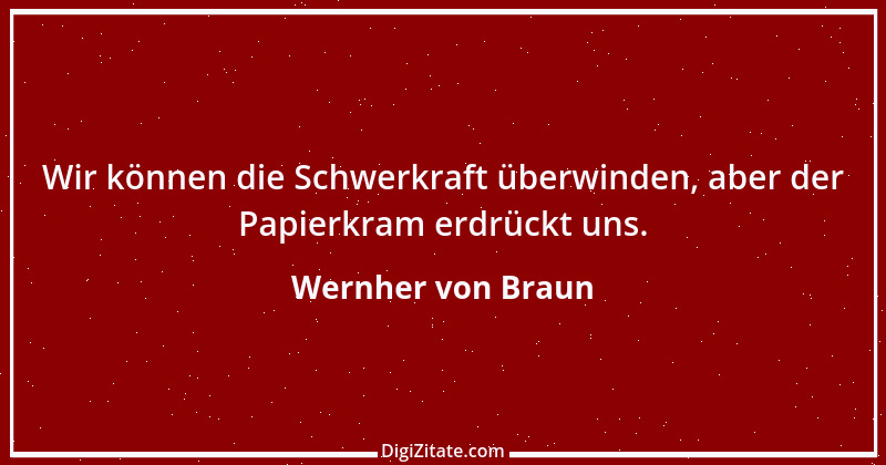 Zitat von Wernher von Braun 3