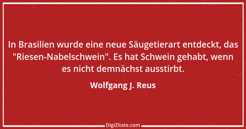 Zitat von Wolfgang J. Reus 1012