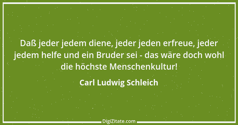 Zitat von Carl Ludwig Schleich 152