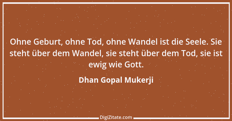 Zitat von Dhan Gopal Mukerji 3