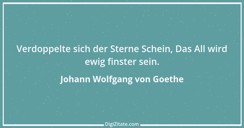 Zitat von Johann Wolfgang von Goethe 2173