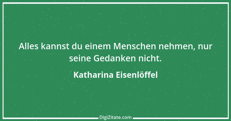 Zitat von Katharina Eisenlöffel 42