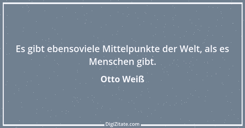 Zitat von Otto Weiß 42