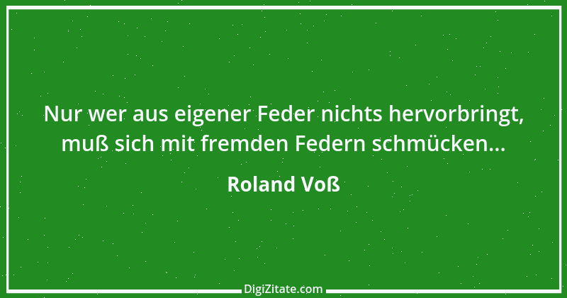 Zitat von Roland Voß 5