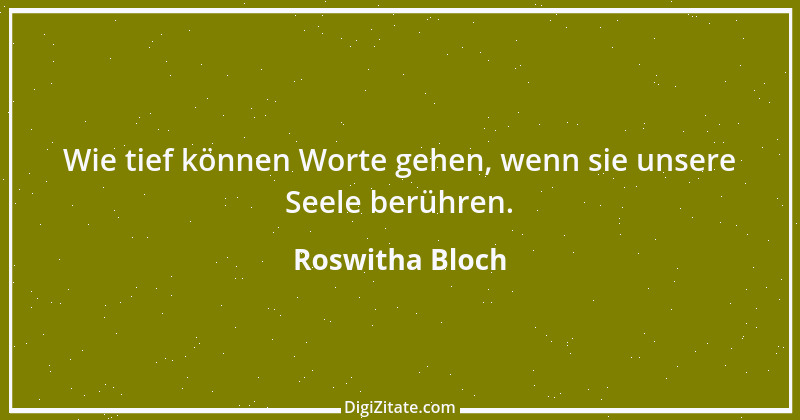 Zitat von Roswitha Bloch 84