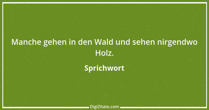 Zitat von Sprichwort 8165