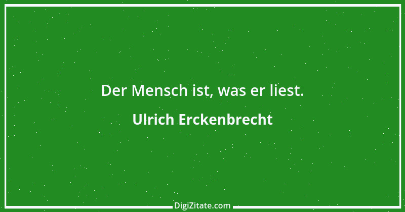 Zitat von Ulrich Erckenbrecht 676