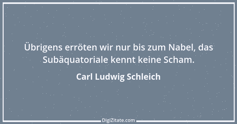 Zitat von Carl Ludwig Schleich 153