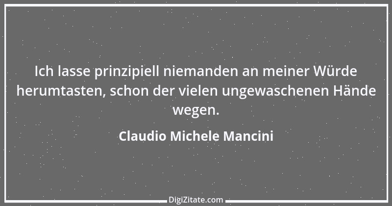 Zitat von Claudio Michele Mancini 23