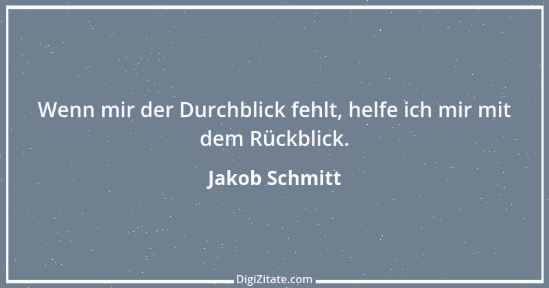 Zitat von Jakob Schmitt 2