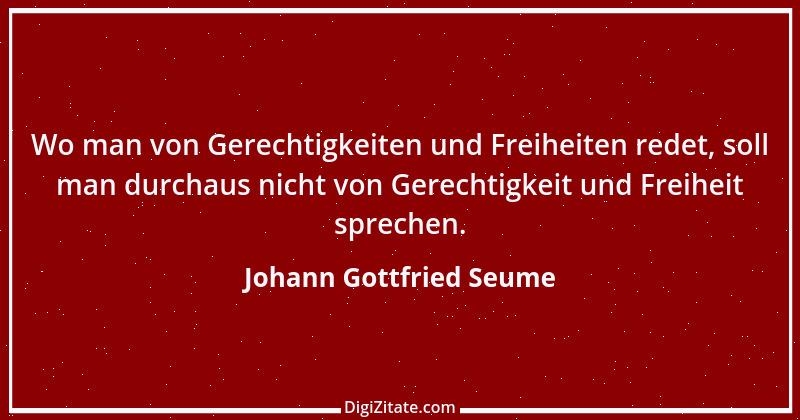 Zitat von Johann Gottfried Seume 107