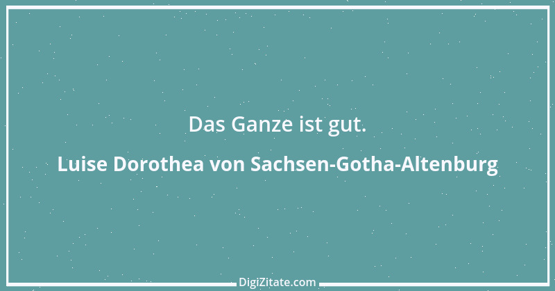 Zitat von Luise Dorothea von Sachsen-Gotha-Altenburg 2