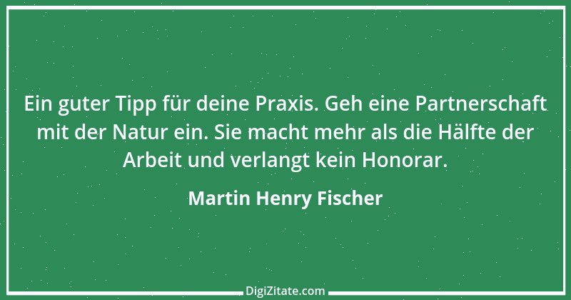 Zitat von Martin Henry Fischer 3