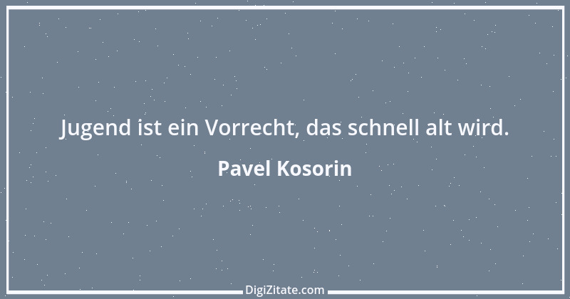 Zitat von Pavel Kosorin 557