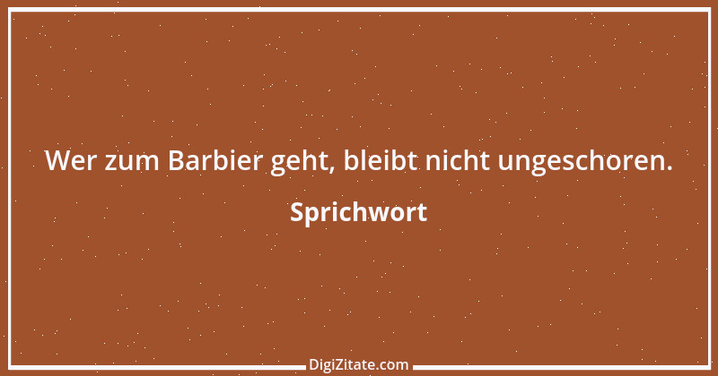 Zitat von Sprichwort 6166