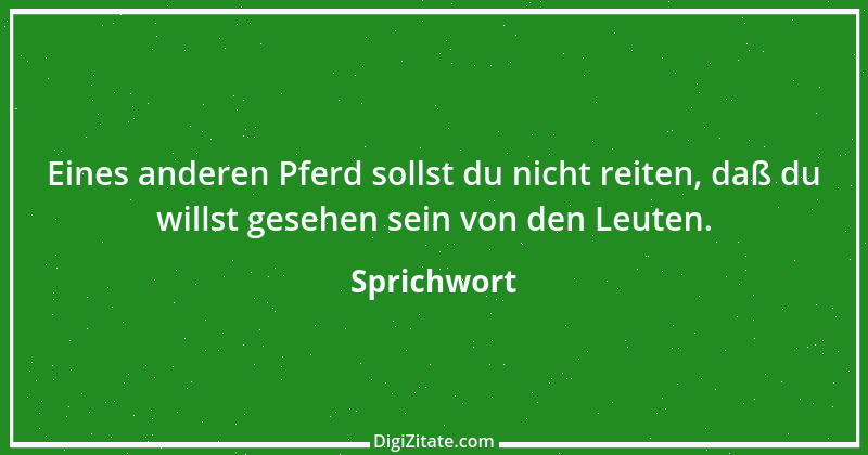 Zitat von Sprichwort 9166