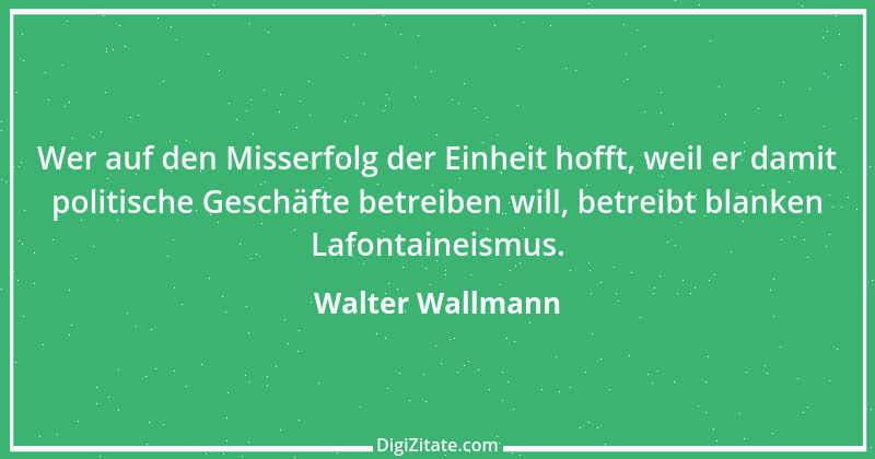 Zitat von Walter Wallmann 6