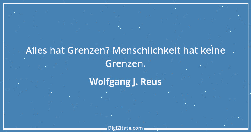 Zitat von Wolfgang J. Reus 14