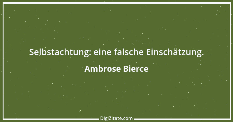 Zitat von Ambrose Bierce 405