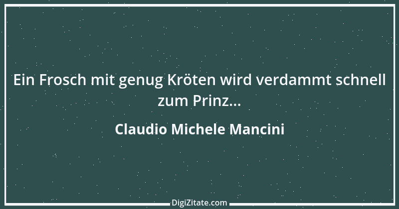 Zitat von Claudio Michele Mancini 24