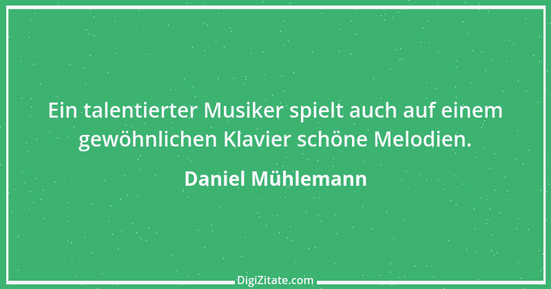 Zitat von Daniel Mühlemann 64