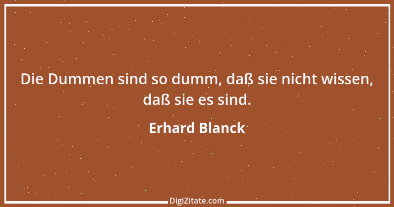 Zitat von Erhard Blanck 730