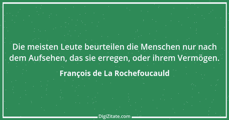 Zitat von François de La Rochefoucauld 88