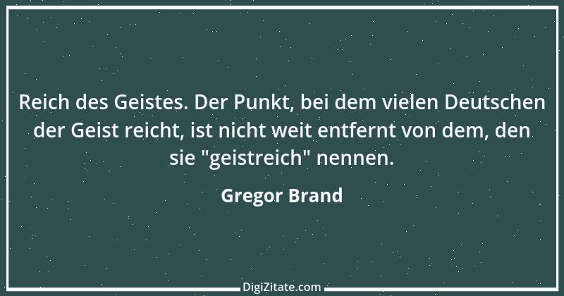 Zitat von Gregor Brand 65