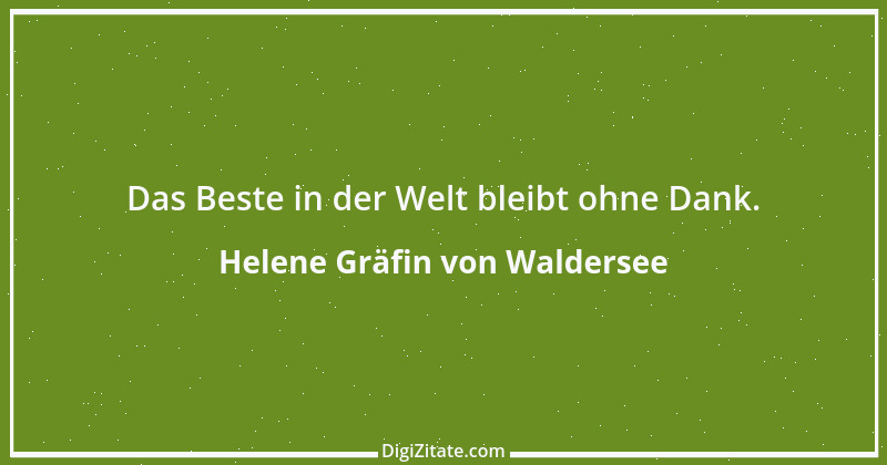 Zitat von Helene Gräfin von Waldersee 56