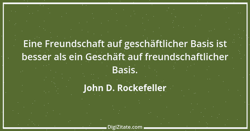 Zitat von John D. Rockefeller 12