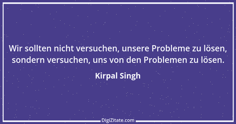 Zitat von Kirpal Singh 5