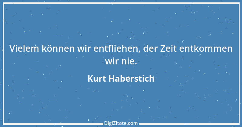 Zitat von Kurt Haberstich 378