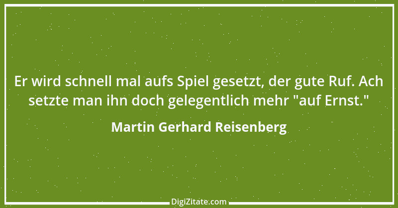 Zitat von Martin Gerhard Reisenberg 490