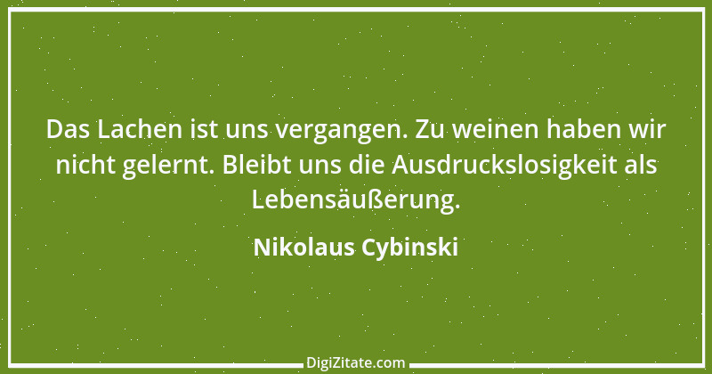 Zitat von Nikolaus Cybinski 82