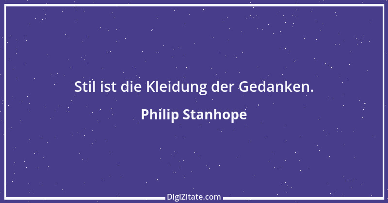 Zitat von Philip Stanhope 76