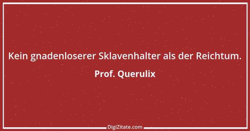 Zitat von Prof. Querulix 467