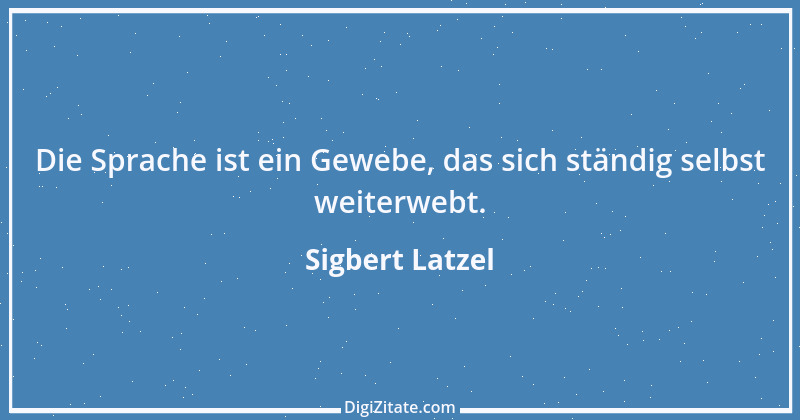 Zitat von Sigbert Latzel 84