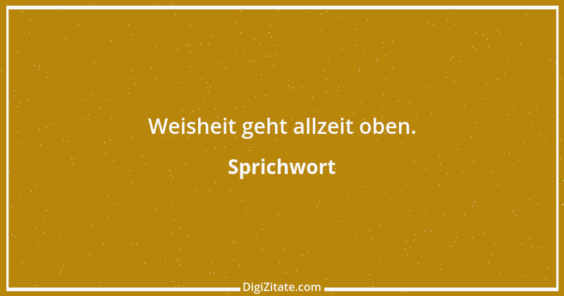 Zitat von Sprichwort 4167