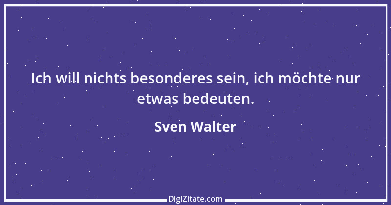 Zitat von Sven Walter 1