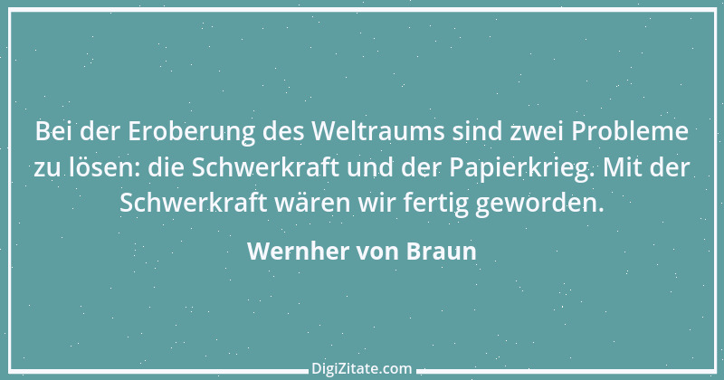 Zitat von Wernher von Braun 6