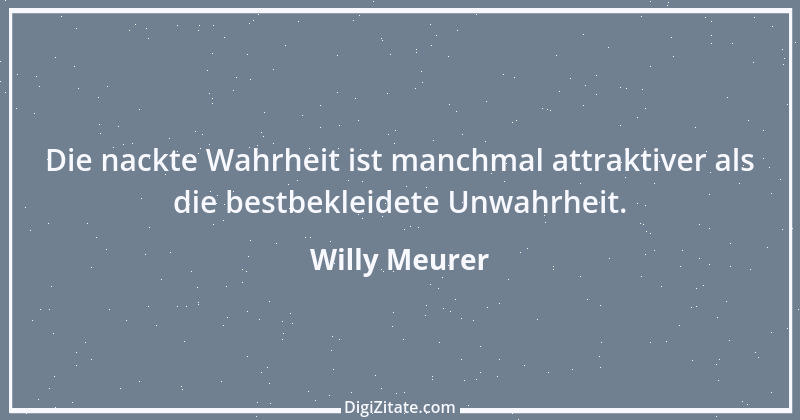 Zitat von Willy Meurer 476