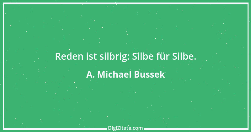 Zitat von A. Michael Bussek 42