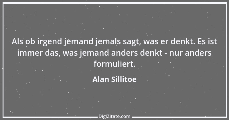 Zitat von Alan Sillitoe 1